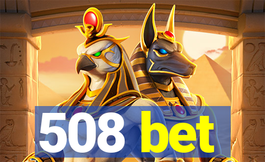 508 bet